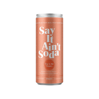 Say it Ain't Soda - Trip to the Tropics